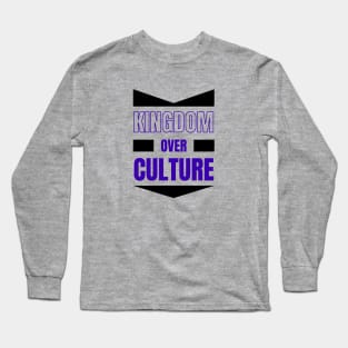 Kingdom Over Culture | Christian Typography Long Sleeve T-Shirt